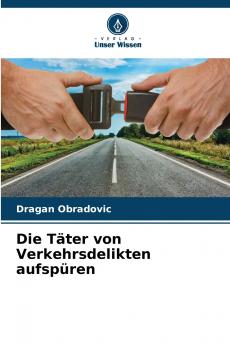 Die Täter von Verkehrsdelikten aufspüren