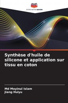 Synthèse d'huile de silicone et application sur tissu en coton