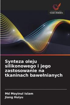 Synteza oleju silikonowego i jego zastosowanie na tkaninach bawełnianych
