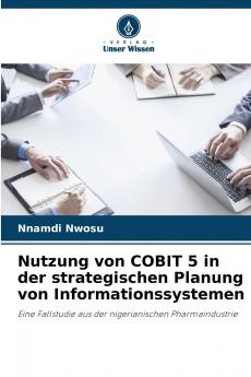 Nutzung von COBIT 5 in der strategischen Planung von Informationssystemen