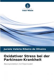 Oxidativer Stress bei der Parkinson-Krankheit