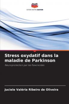 Stress oxydatif dans la maladie de Parkinson
