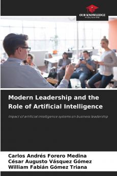 Modern Leadership and the Role of Artificial Intelligence