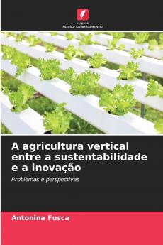 A agricultura vertical entre a sustentabilidade e a inovação