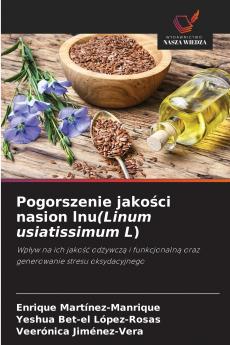 Pogorszenie jakości nasion lnu(Linum usiatissimum L)