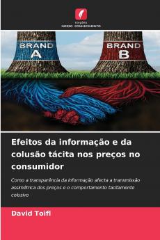 Efeitos da informação e da colusão tácita nos preços no consumidor