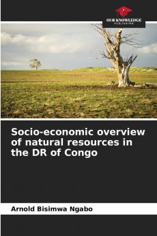 Socio-economic overview of natural resources in the DR of Congo