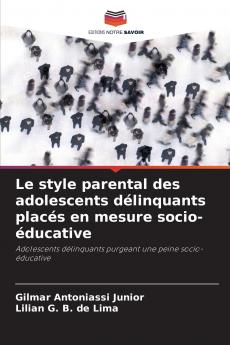 Le style parental des adolescents délinquants placés en mesure socio-éducative