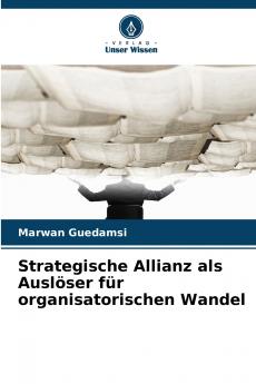 Strategische Allianz als Auslöser für organisatorischen Wandel