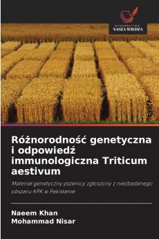 Różnorodność genetyczna i odpowiedź immunologiczna Triticum aestivum