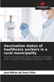 Vaccination status of healthcare workers in a rural municipality