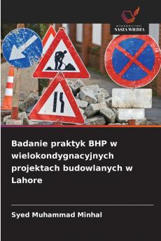 Badanie praktyk BHP w wielokondygnacyjnych projektach budowlanych w Lahore