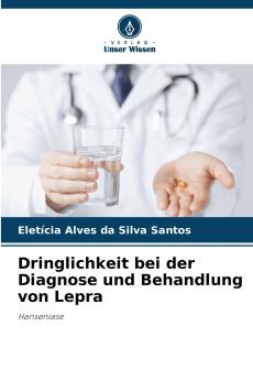 Dringlichkeit bei der Diagnose und Behandlung von Lepra