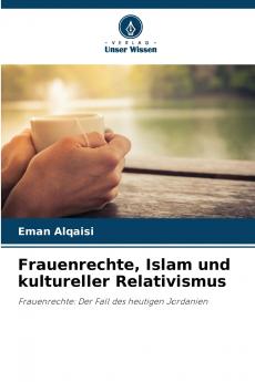 Frauenrechte Islam und kultureller Relativismus