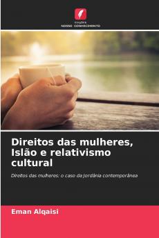 Direitos das mulheres Islão e relativismo cultural