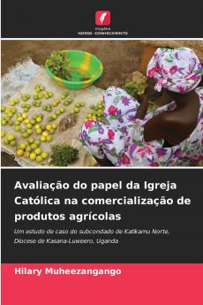 Avaliação do papel da Igreja Católica na comercialização de produtos agrícolas