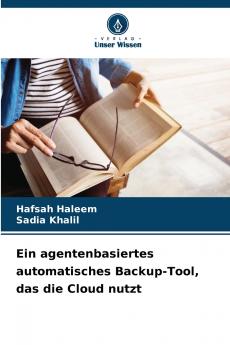 Ein agentenbasiertes automatisches Backup-Tool das die Cloud nutzt