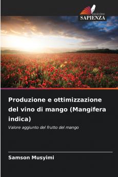 Produzione e ottimizzazione del vino di mango (Mangifera indica)