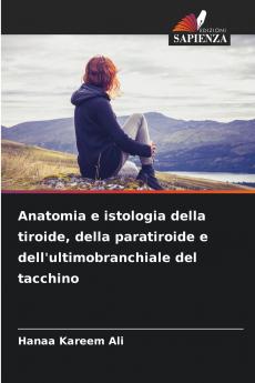 Anatomia e istologia della tiroide della paratiroide e dell'ultimobranchiale del tacchino