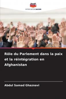 Rôle du Parlement dans la paix et la réintégration en Afghanistan