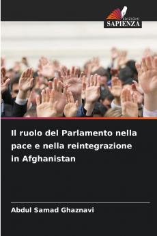 Il ruolo del Parlamento nella pace e nella reintegrazione in Afghanistan