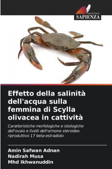 Effetto della salinità dell'acqua sulla femmina di Scylla olivacea in cattività