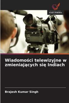 Wiadomości telewizyjne w zmieniających się Indiach