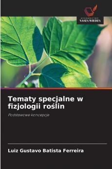 Tematy specjalne w fizjologii roślin