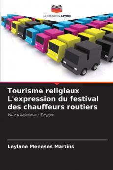 Tourisme religieux L'expression du festival des chauffeurs routiers