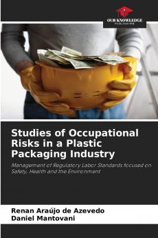 Studies of Occupational Risks in a Plastic Packaging Industry
