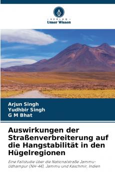 Auswirkungen der Straßenverbreiterung auf die Hangstabilität in den Hügelregionen