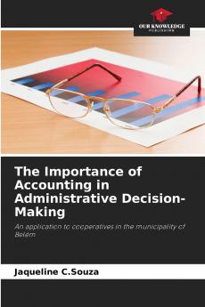 The Importance of Accounting in Administrative Decision-Making