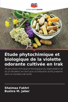 Étude phytochimique et biologique de la violette odorante cultivée en Irak