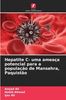 Hepatite C- uma ameaça potencial para a população de Mansehra Paquistão