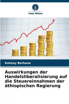 Auswirkungen der Handelsliberalisierung auf die Steuereinnahmen der äthiopischen Regierung