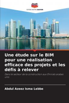 Une étude sur le BIM pour une réalisation efficace des projets et les défis à relever