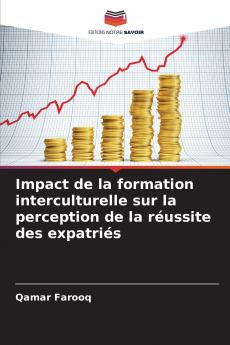 Impact de la formation interculturelle sur la perception de la réussite des expatriés