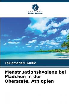 Menstruationshygiene bei Mädchen in der Oberstufe Äthiopien