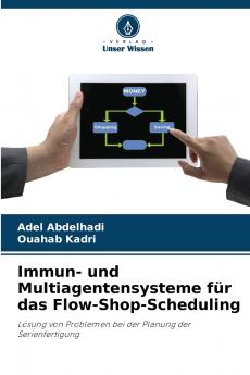 Immun- und Multiagentensysteme für das Flow-Shop-Scheduling