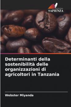Determinanti della sostenibilità delle organizzazioni di agricoltori in Tanzania