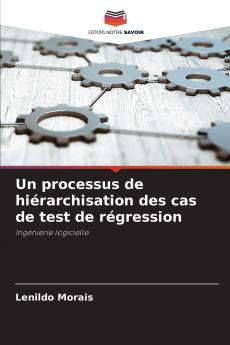 Un processus de hiérarchisation des cas de test de régression