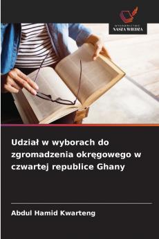 Udział w wyborach do zgromadzenia okręgowego w czwartej republice Ghany