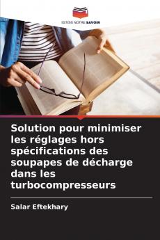 Solution pour minimiser les réglages hors spécifications des soupapes de décharge dans les turbocompresseurs