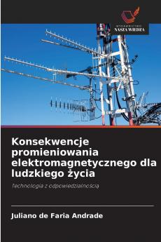 Konsekwencje promieniowania elektromagnetycznego dla ludzkiego życia