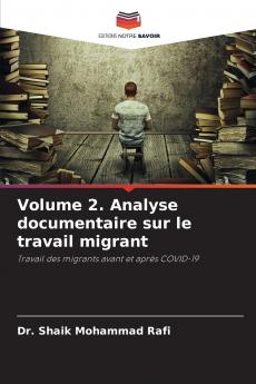 Volume 2. Analyse documentaire sur le travail migrant