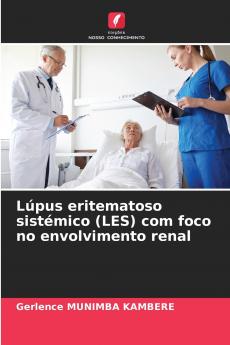 Lúpus eritematoso sistémico (LES) com foco no envolvimento renal