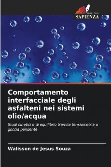 Comportamento interfacciale degli asfalteni nei sistemi olio/acqua