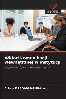 Wkład komunikacji wewnętrznej w instytucji