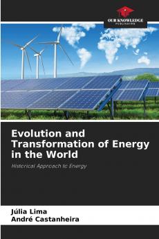 Evolution and Transformation of Energy in the World
