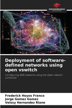 Deployment of software-defined networks using open vswitch
